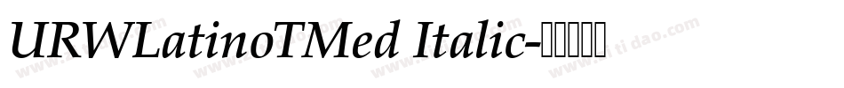 URWLatinoTMed Italic字体转换